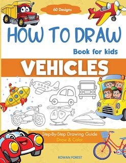Front cover_How To Draw Vehicles Book For Kids