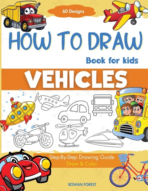Front cover_How To Draw Vehicles Book For Kids