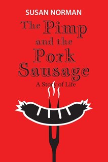 Front cover_The Pimp and the Pork Sausage
