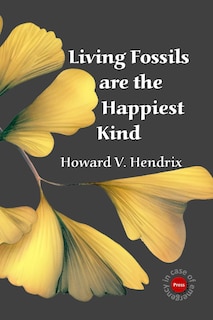 Front cover_Living Fossils are the Happiest Kind