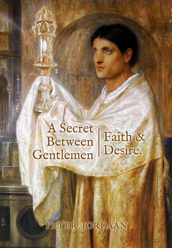 A Secret Between Gentlemen: Faith and Desire