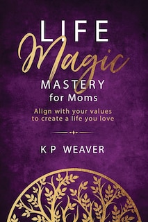 Couverture_Life Magic Mastery for Moms