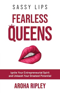Front cover_Sassy Lips, Fearless Queens