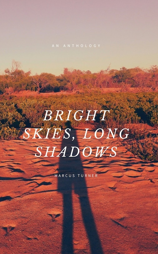 Front cover_Bright Skies, Long Shadows