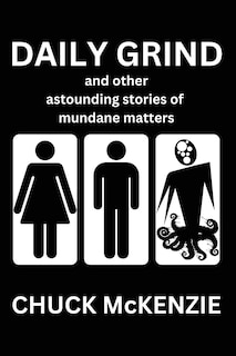 Front cover_Daily Grind and Other Astounding Stories of Mundane Matters