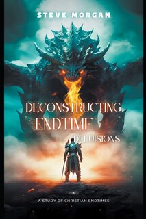 Couverture_Deconstructing Endtime Delusions (A study of Christian Endtimes)