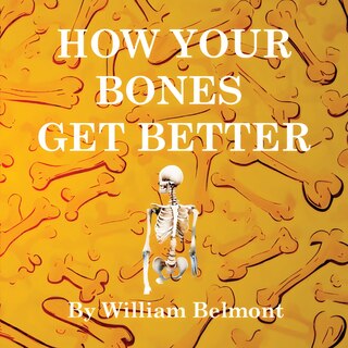 Front cover_How Your Bones Get Better