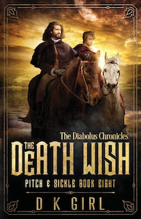 Front cover_The Death Wish - Pitch & Sickle Book Eight