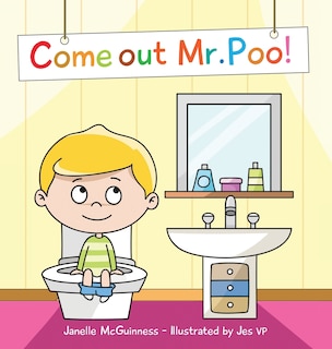 Front cover_Come Out Mr Poo!