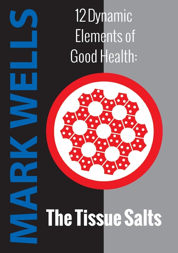 Front cover_12 Dynamic Elements of Good Health - The Tissue Salts