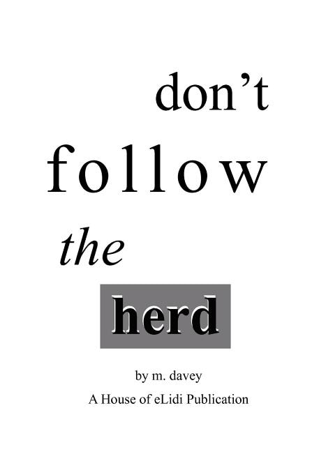Don't Follow The Herd