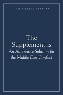 Couverture_The Supplement is An Alternative Solution for the Middle East Conflict