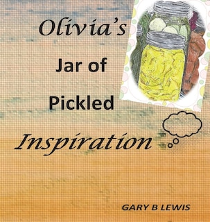 Front cover_Olivia's Jar of Pickled Inspiration