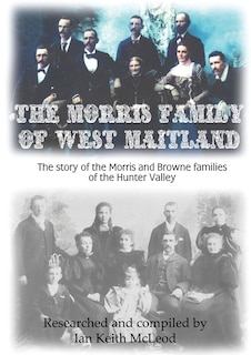 Front cover_The Morris Family of Maitland