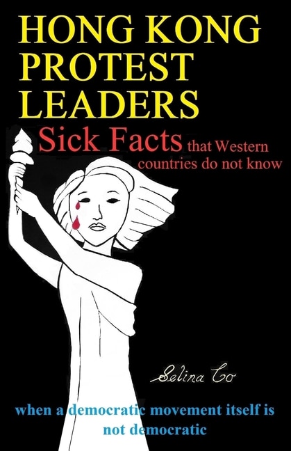 Front cover_Hong Kong Protest Leaders - Sick facts that Western countries do not know
