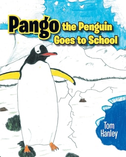 Couverture_Pango the Penguin Goes to School