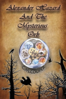 Couverture_Alexander Hazard And The Mysterious Orb