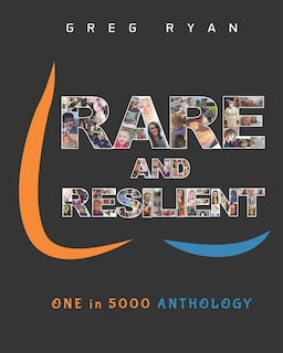 Rare And Resilient: One In 5000 Anthology