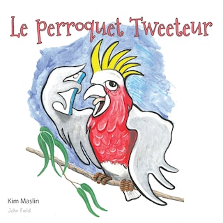 Front cover_Le Perroquet Tweeteur