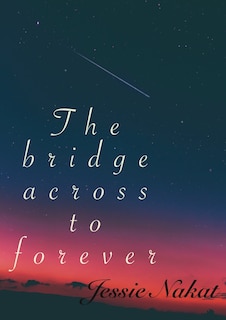 Front cover_The bridge across to forever