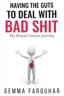 Front cover_Having the guts to deal with bad shit