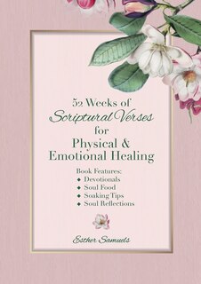 Front cover_52 Weeks of Scriptural Verses for Physical and Emotional Healing