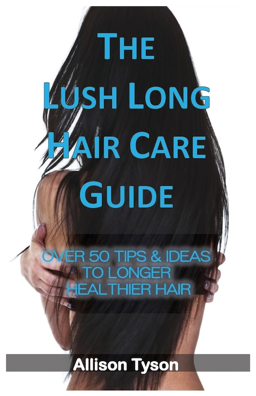 Couverture_The Lush Long Hair Care Guide