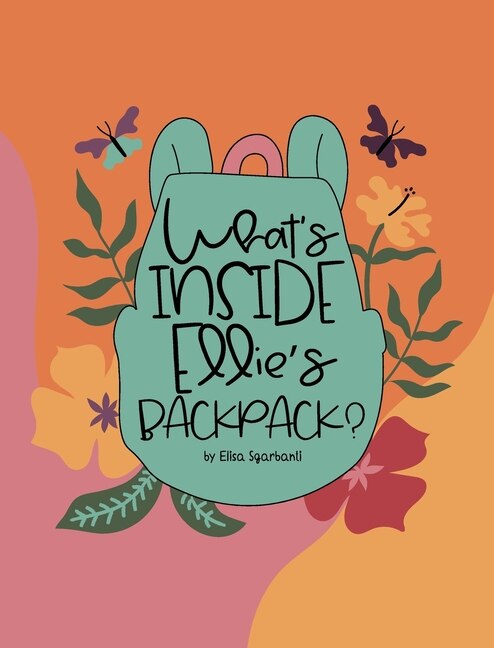 Front cover_What's inside Ellie's backpack?