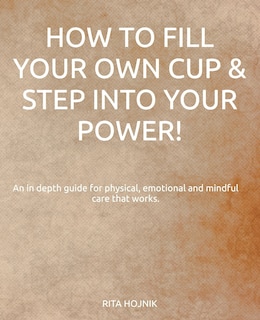 Front cover_How to Fill Your Own Cup & Step into Your Power!