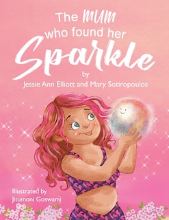 Front cover_The Mum Who Found Her Sparkle