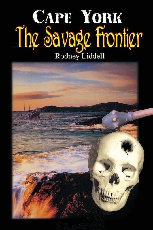 Front cover_Cape York the Savage Frontier