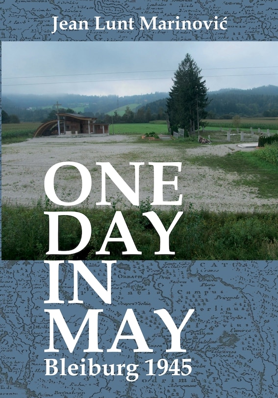 Front cover_One Day in May - Bleiburg 1945