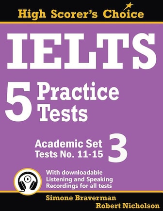 IELTS 5 Practice Tests, Academic Set 3: Tests No. 11-15