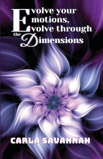 Couverture_Evolve your Emotions, Evolve through the Dimensions
