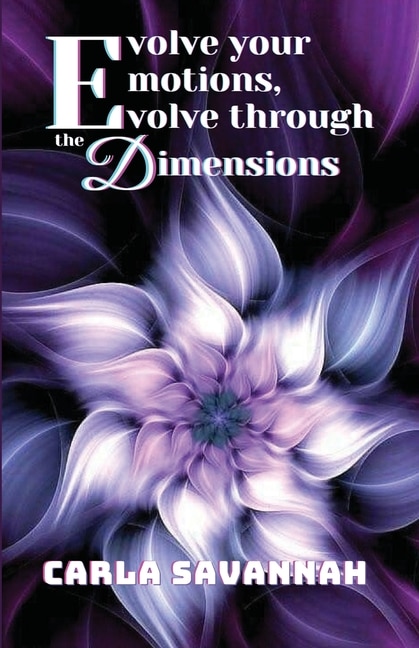 Couverture_Evolve your Emotions, Evolve through the Dimensions