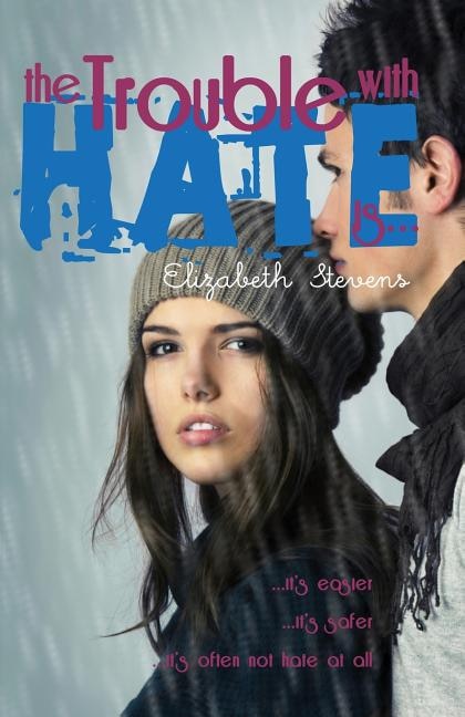 Couverture_the Trouble with Hate is...