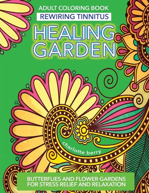Front cover_Tinnitus Art Therapy. Healing Garden Adult Coloring Book