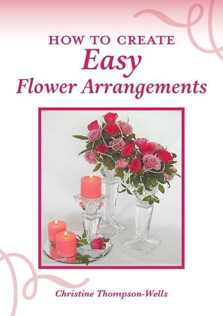 Couverture_How To Create Easy Flower Arrangements