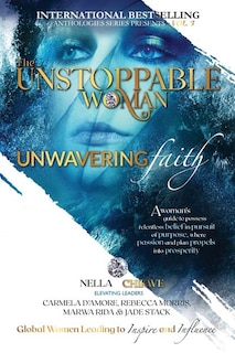 Front cover_The Unstoppable Woman Of Unwavering Faith