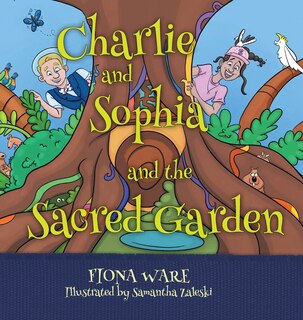 Front cover_Charlie and Sophia and the Sacred Forest