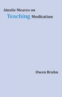 Couverture_Ainslie Meares on Teaching Meditation