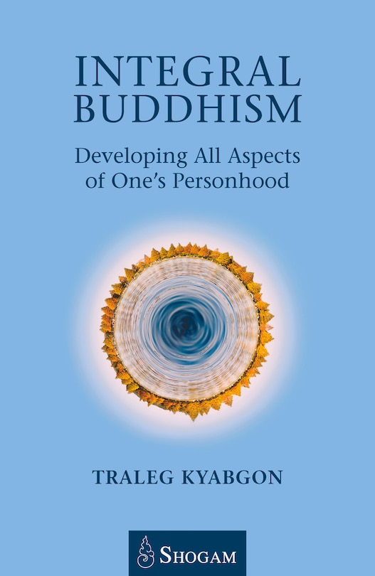 Integral Buddhism: Developing All Aspects Of One's Personhood