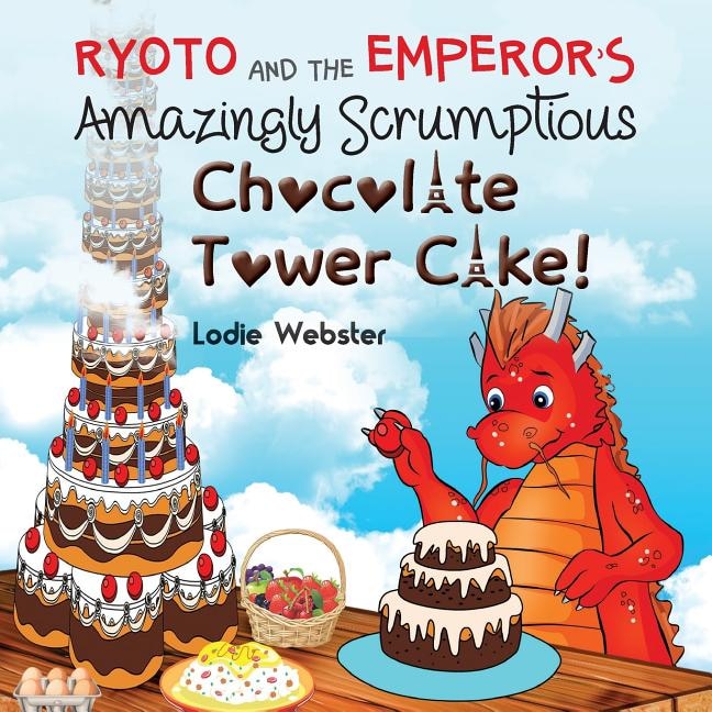 Couverture_Ryoto and the Emperor's Amazingly Scrumptious Chocolate Tower Cake!