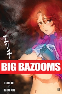 Couverture_BIG BAZOOMS - Busty Girls with Big Boobs