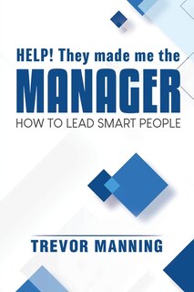 Front cover_Help! They Made Me The Manager