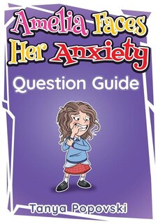Front cover_Amelia Faces Her Anxiety - Question Guide