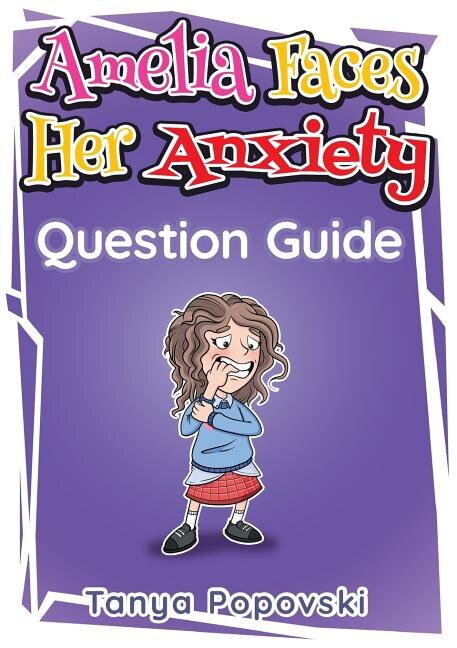 Front cover_Amelia Faces Her Anxiety - Question Guide