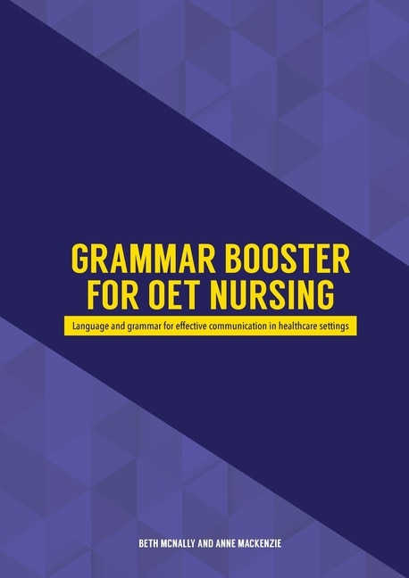 Grammar Booster for OET Nursing: Language and grammar for effective communication in healthcare settings
