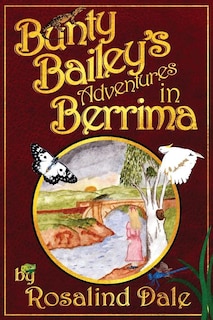 Front cover_Bunty Bailey's Adventures in Berrima