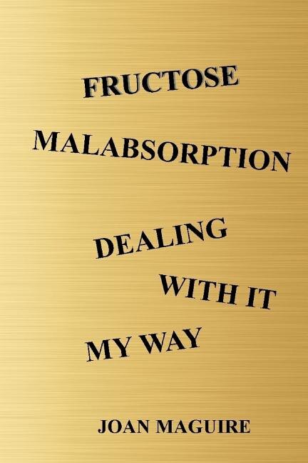 Front cover_Fructose Malabsorption Dealing With It My Way Large Print